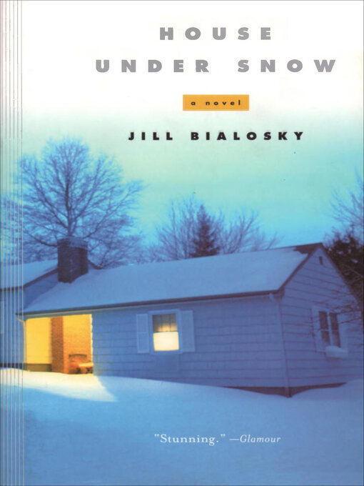 Title details for House Under Snow by Jill Bialosky - Available